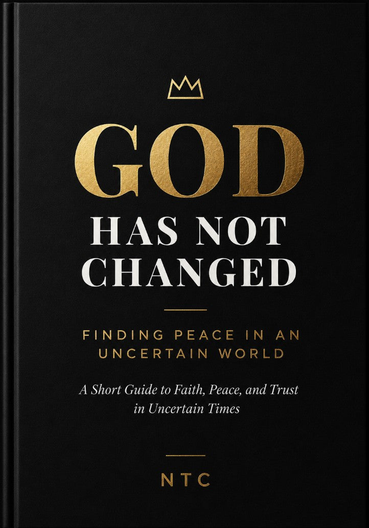 God Has Not Changed — Finding Peace in an Uncertain World