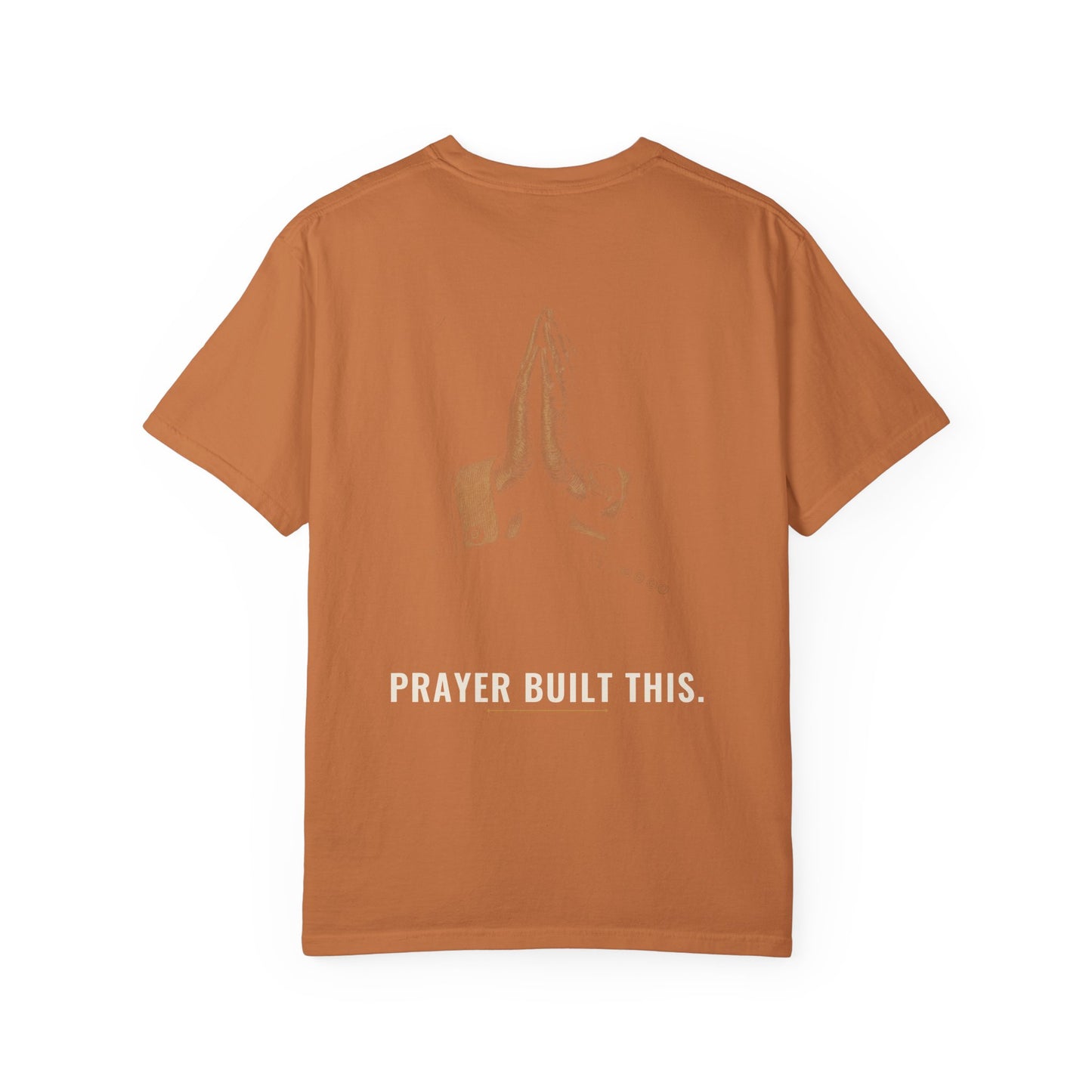 Prayer Built This Tee