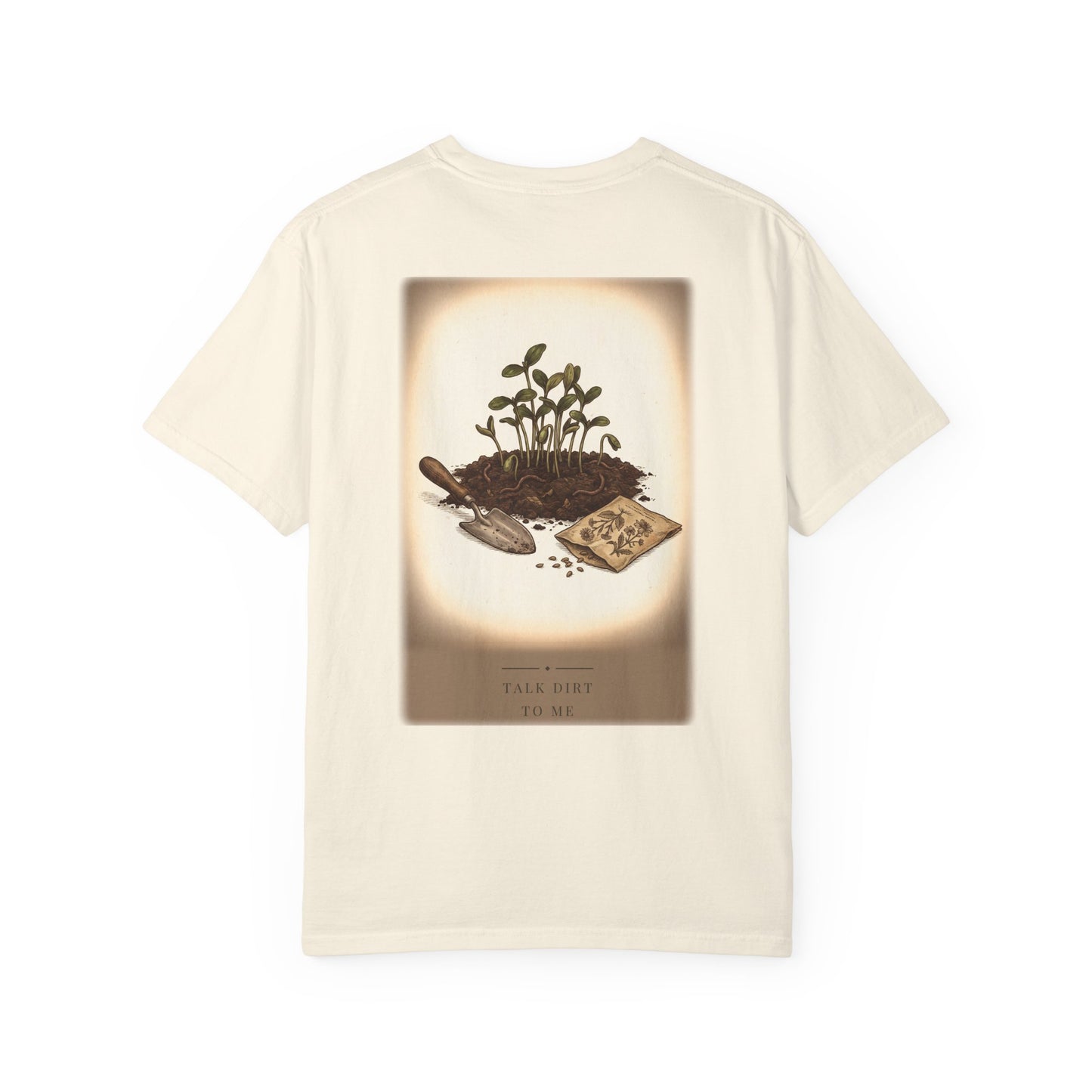 Talk Dirt To Me Garden Tee