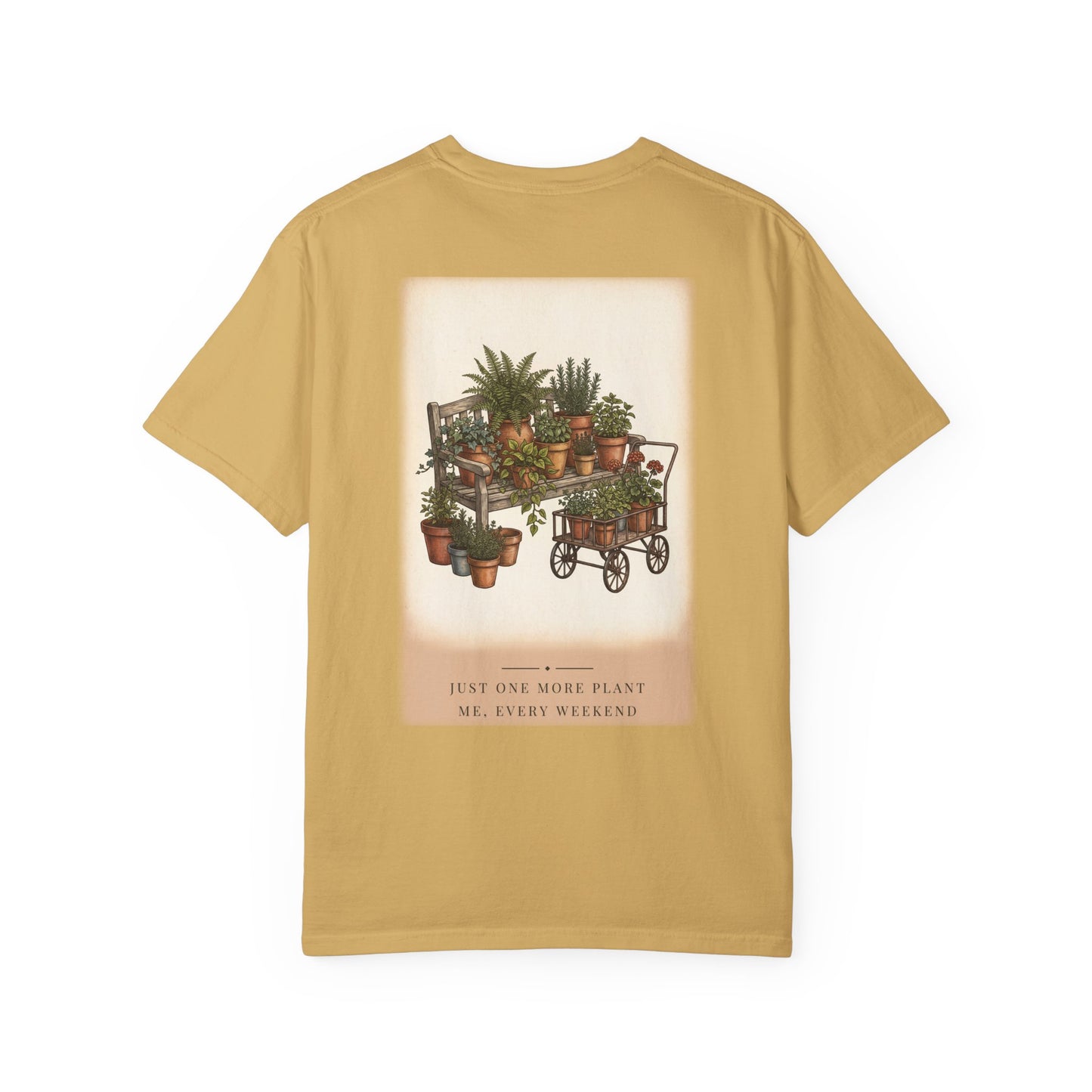 Just One More Plant Garden Tee