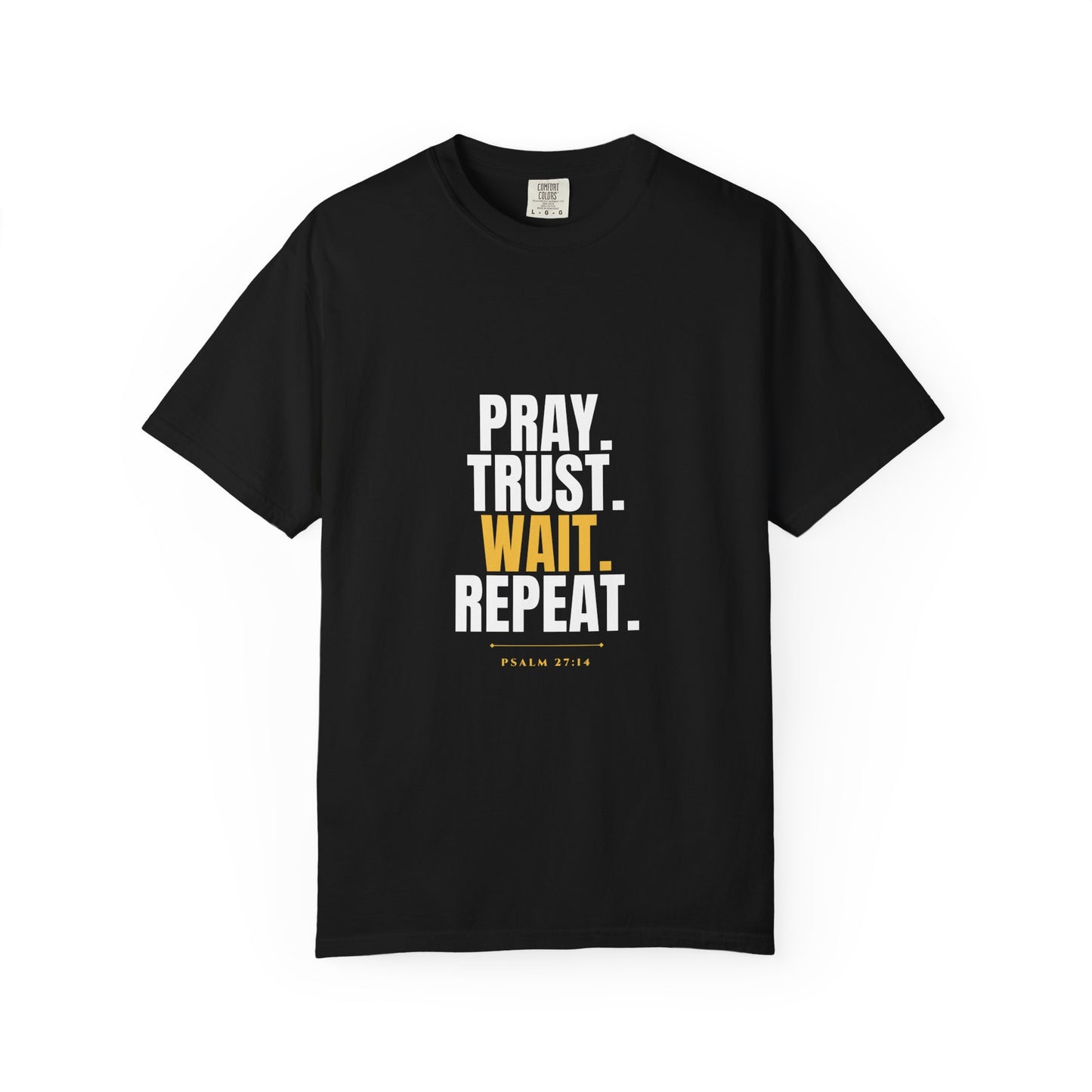 Pray Trust Wait Repeat Tee