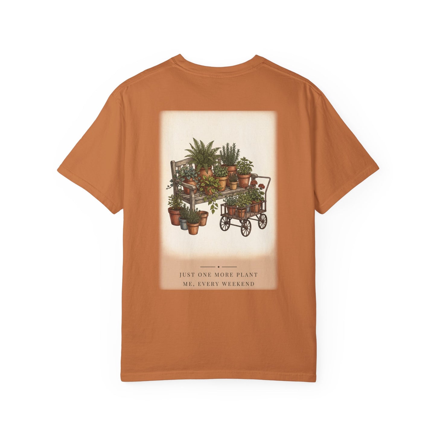 Just One More Plant Garden Tee