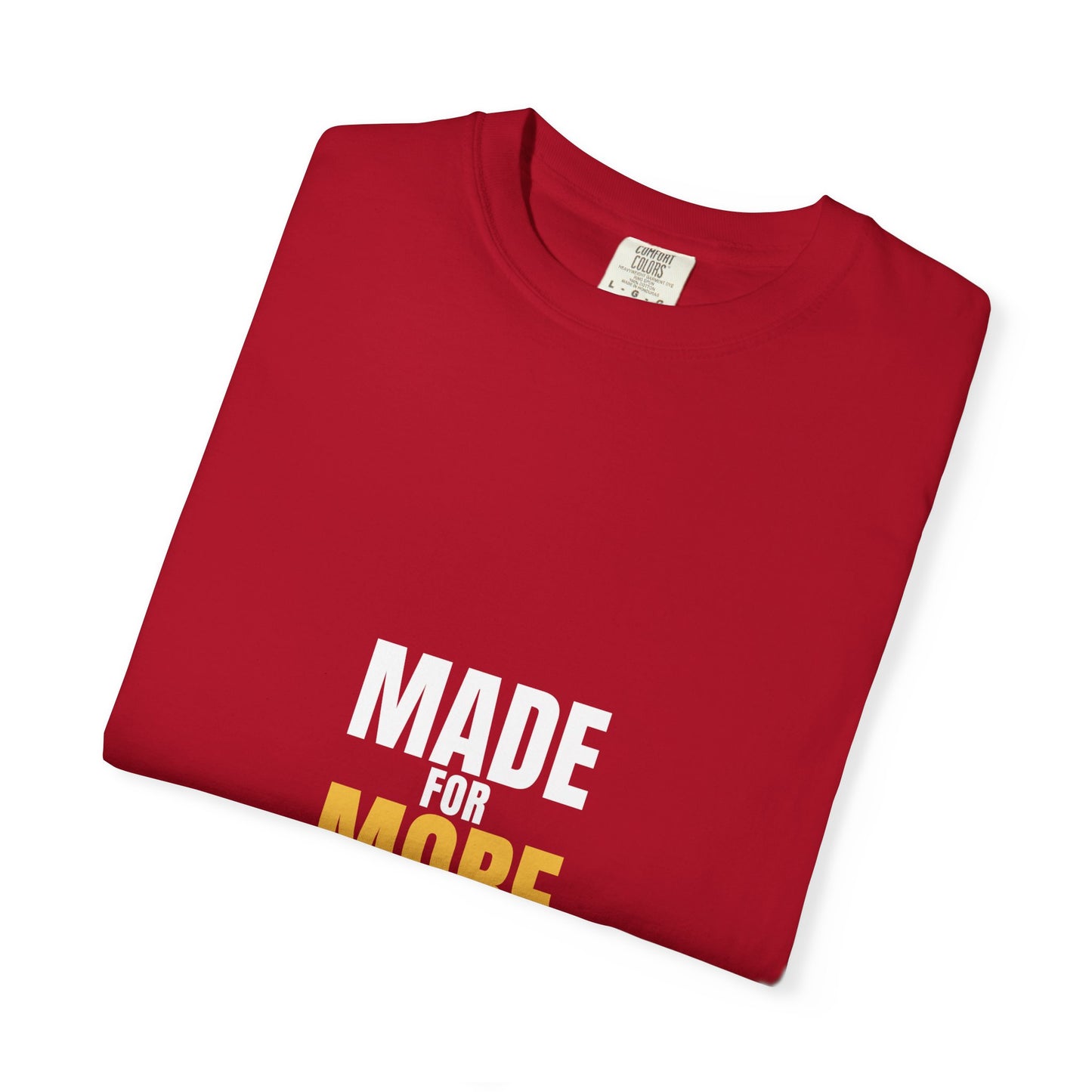 Made For More Tee