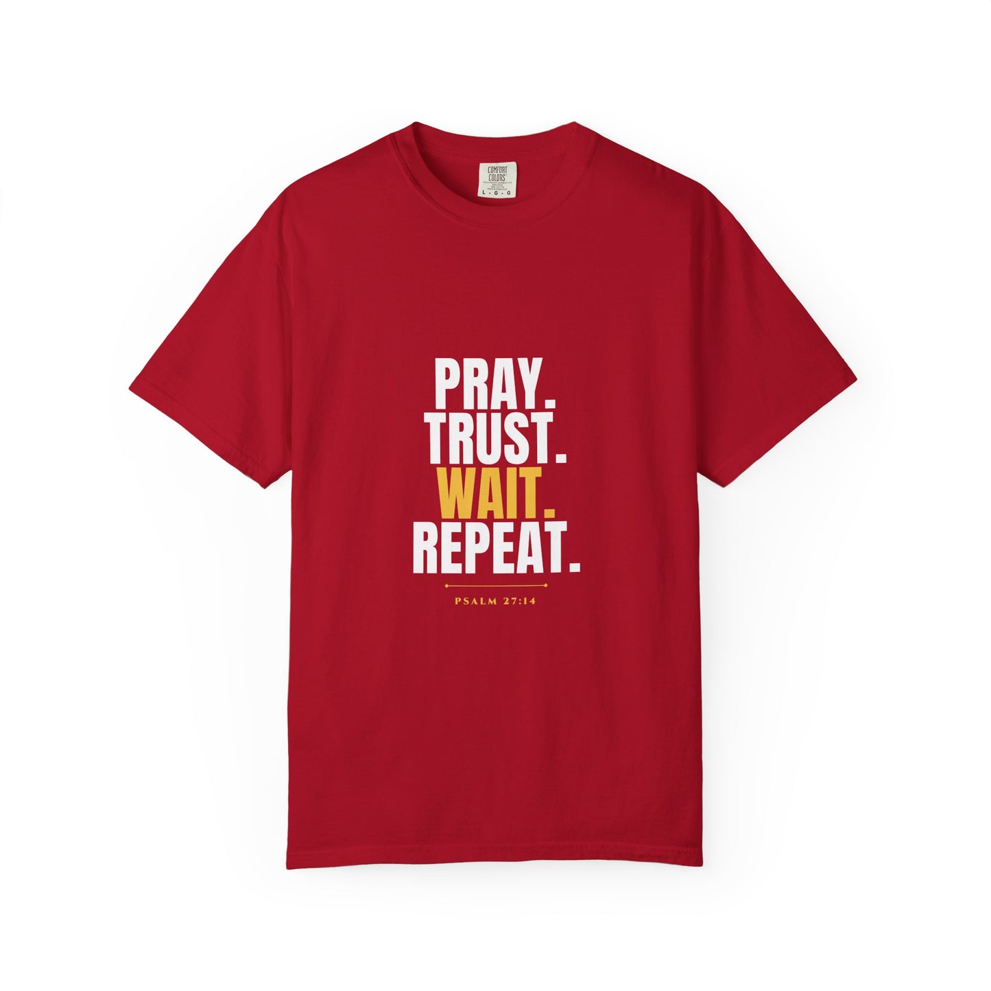 Pray Trust Wait Repeat Tee