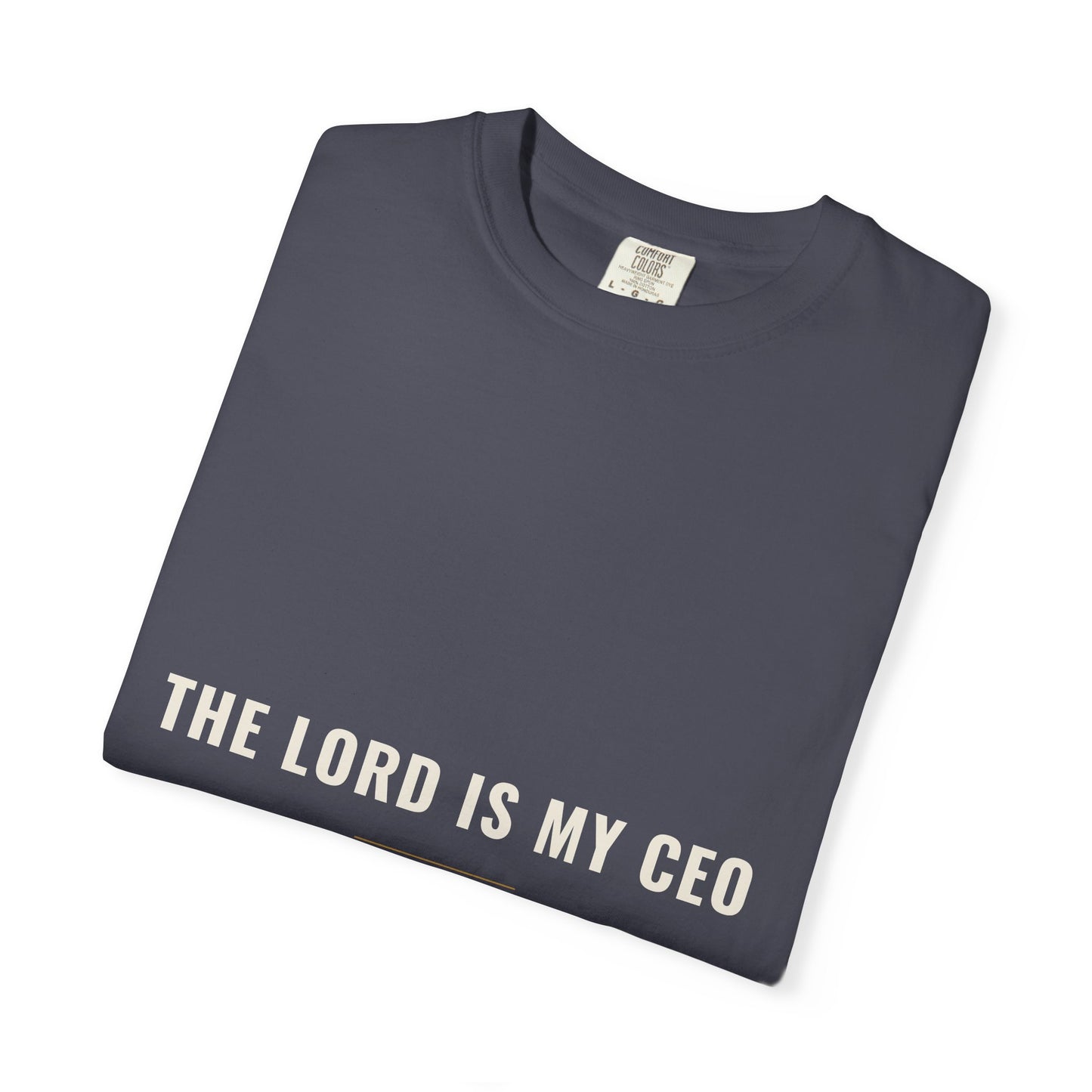 The Lord Is My CEO Tee