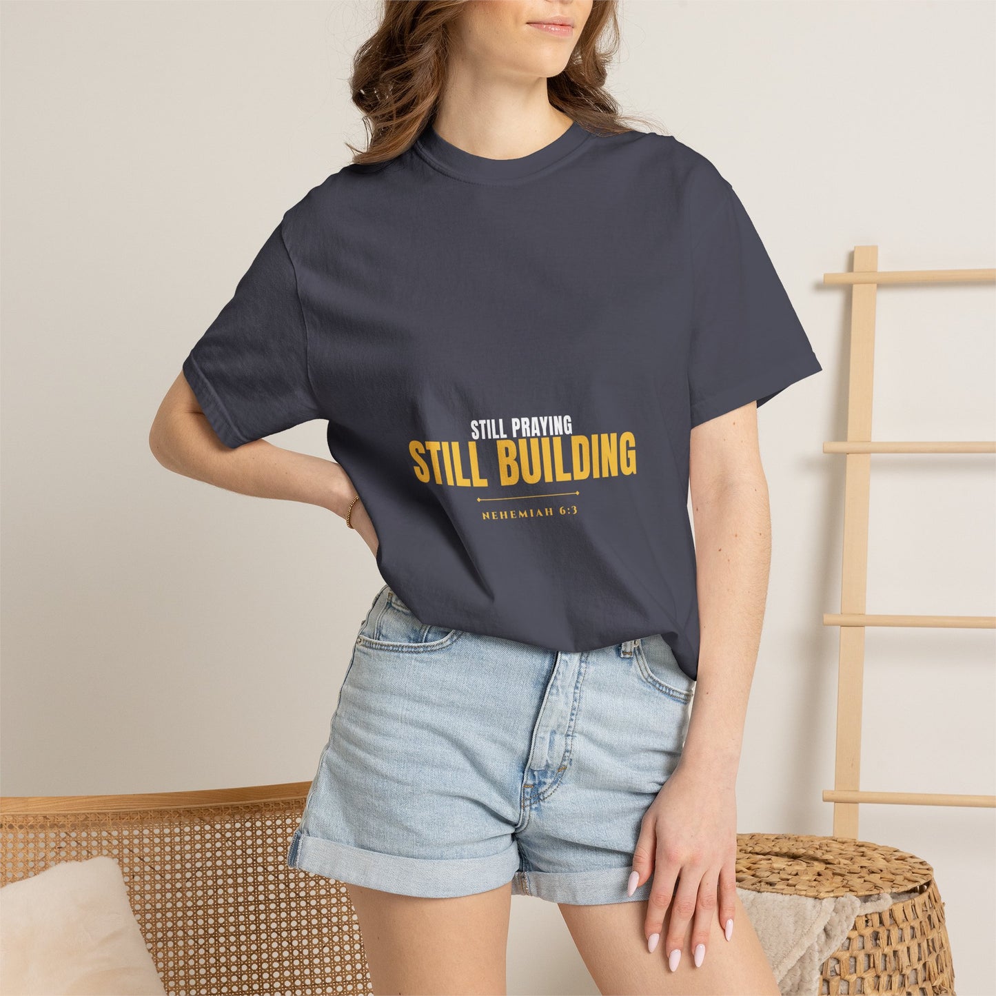 Still Praying Still Building Tee