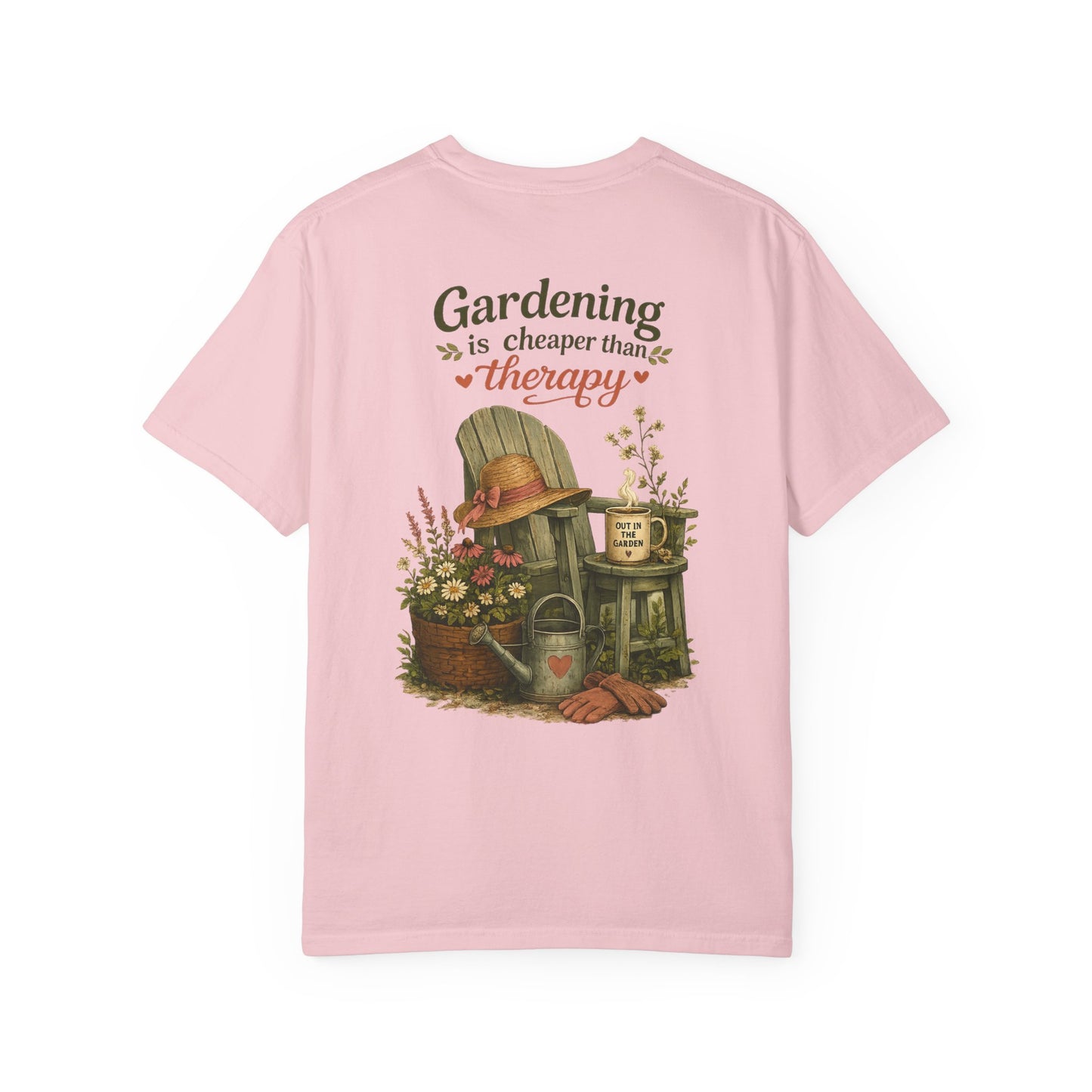 Gardening Is Cheaper Than Therapy Tee