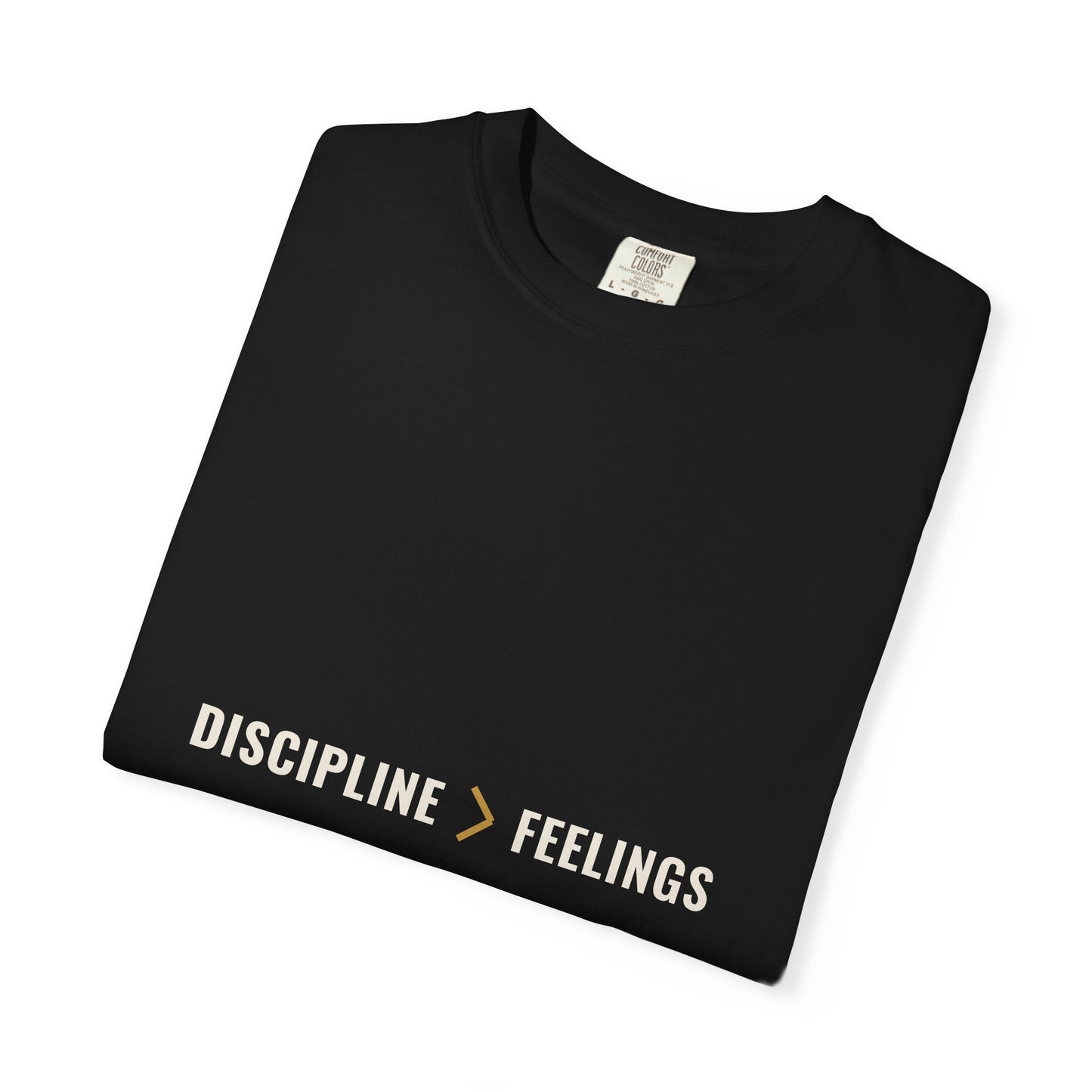 Discipline Over Feelings Tee