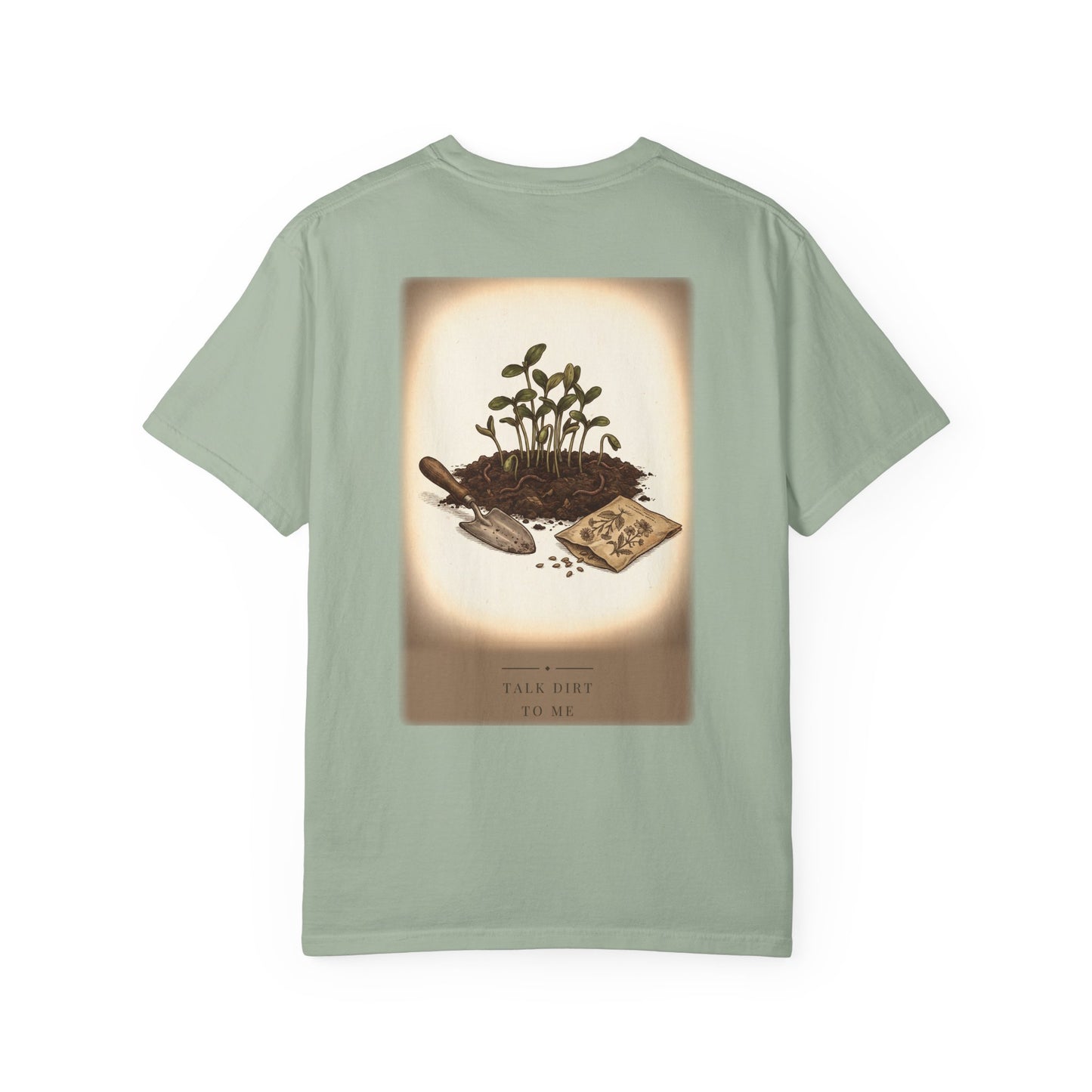 Talk Dirt To Me Garden Tee
