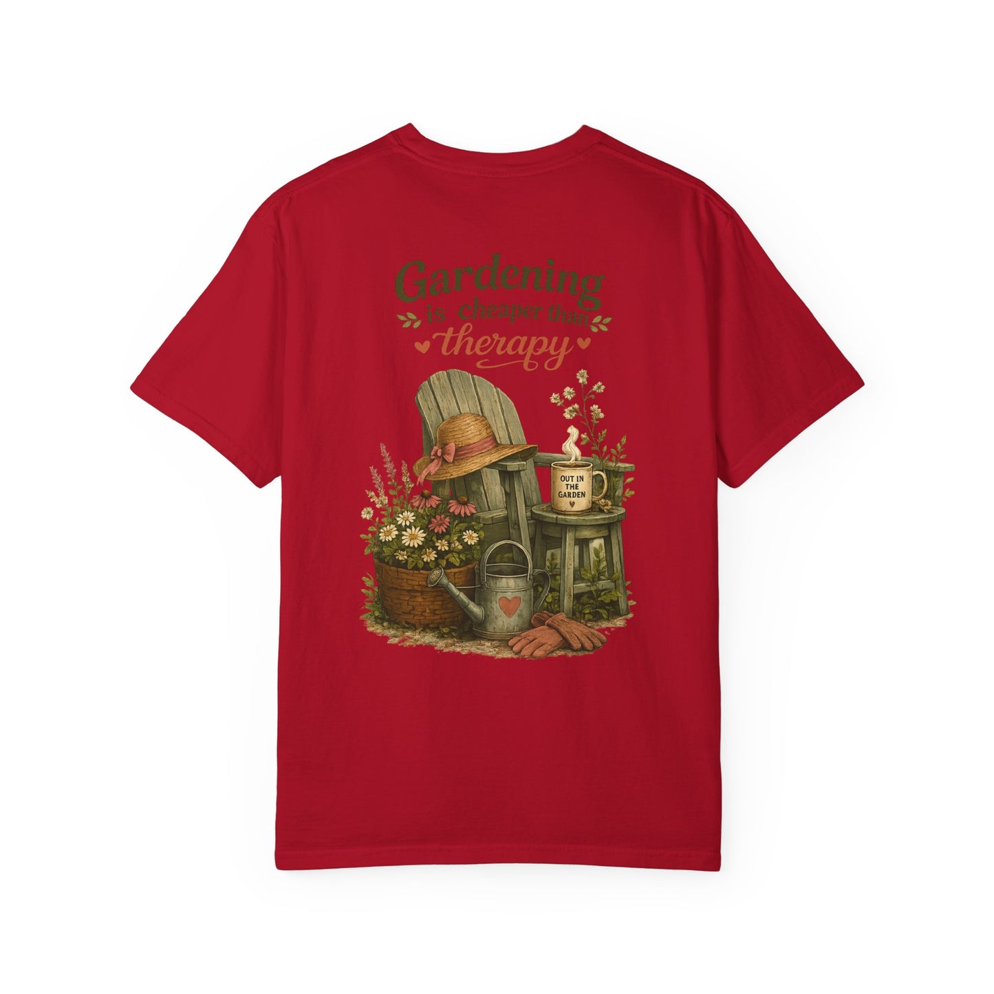 Gardening Is Cheaper Than Therapy Tee
