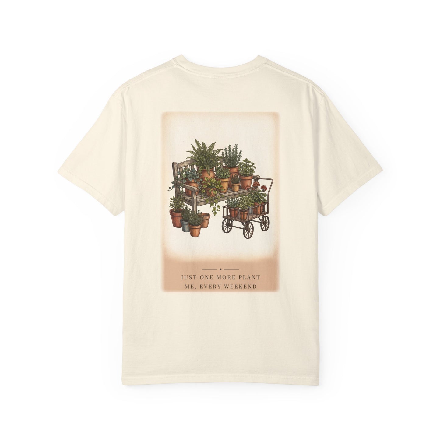 Just One More Plant Garden Tee
