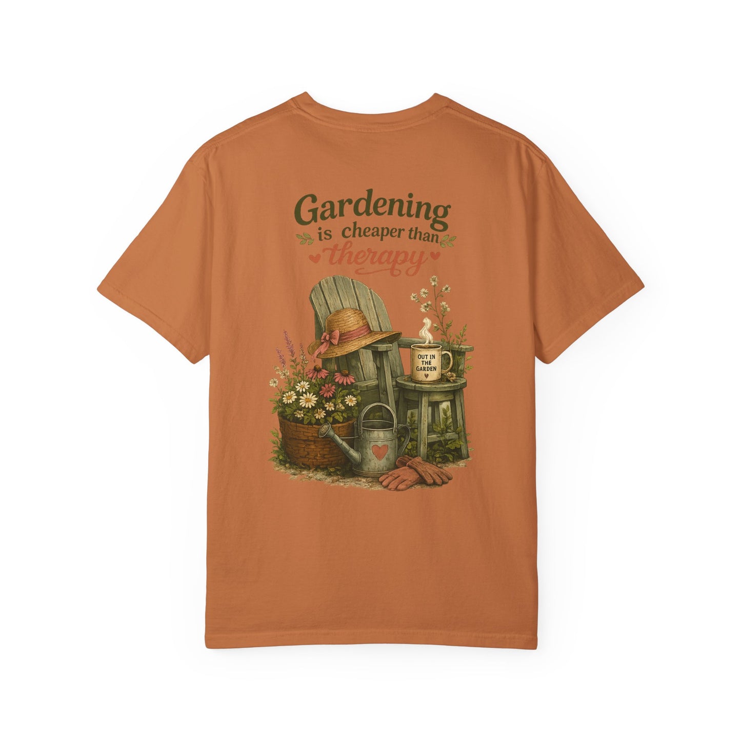 Gardening Is Cheaper Than Therapy Tee