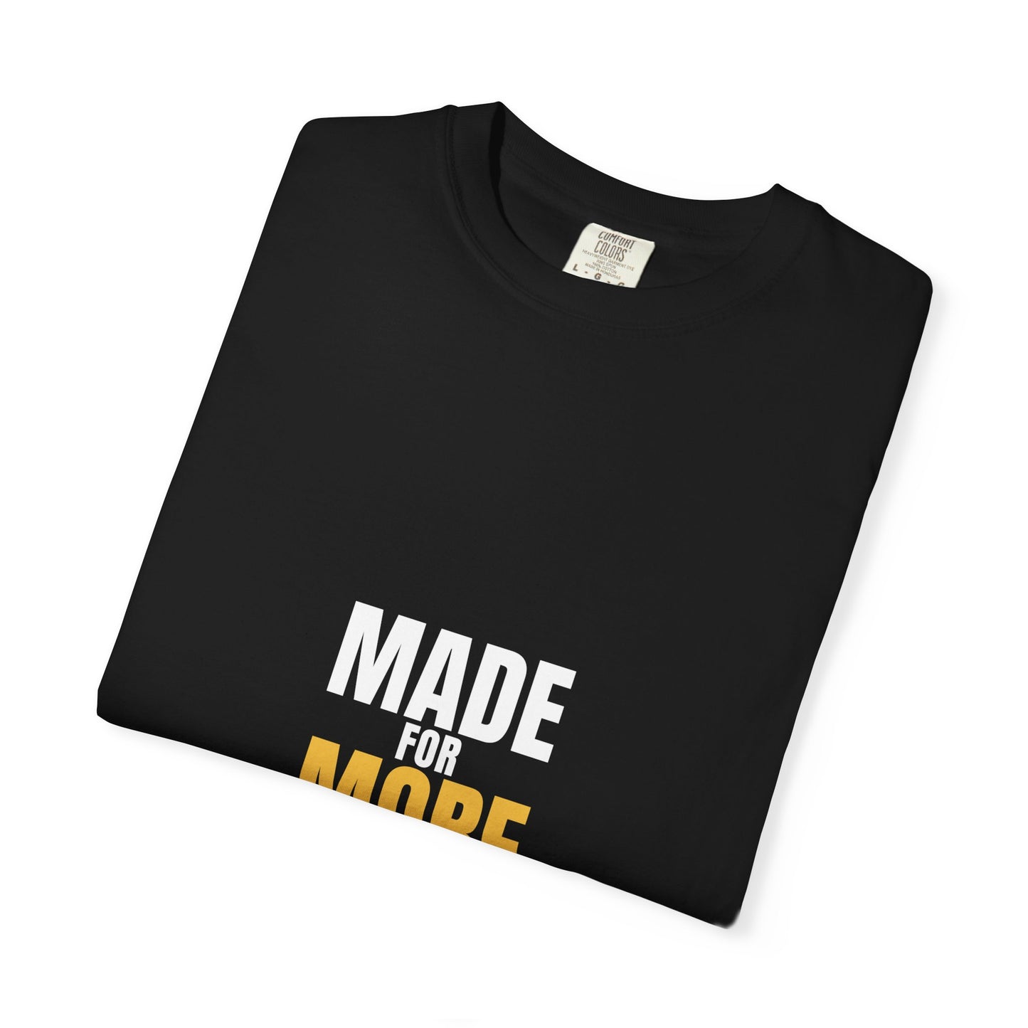 Made For More Tee