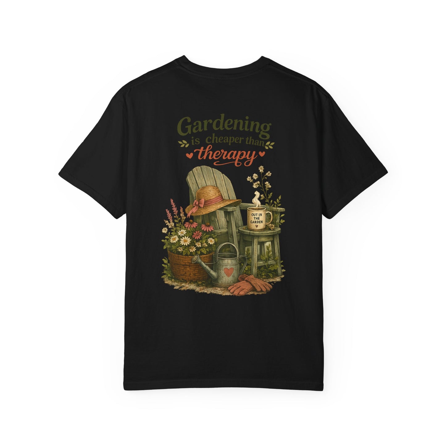 Gardening Is Cheaper Than Therapy Tee