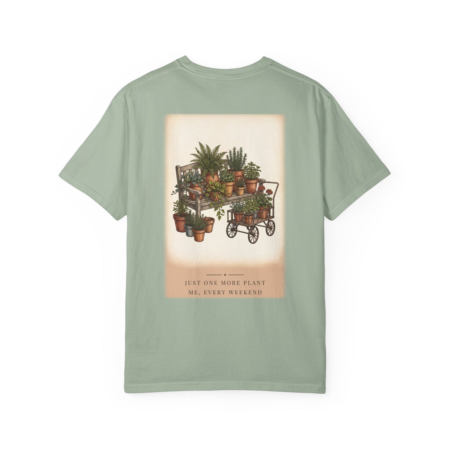 Just One More Plant Garden Tee