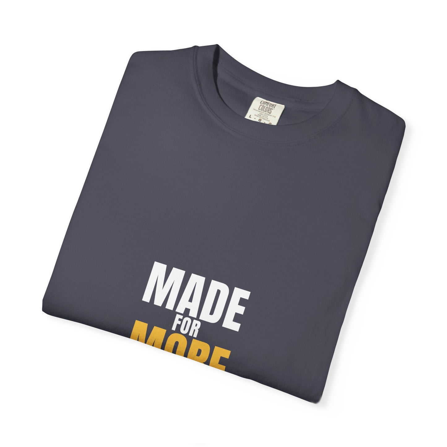 Made For More Tee