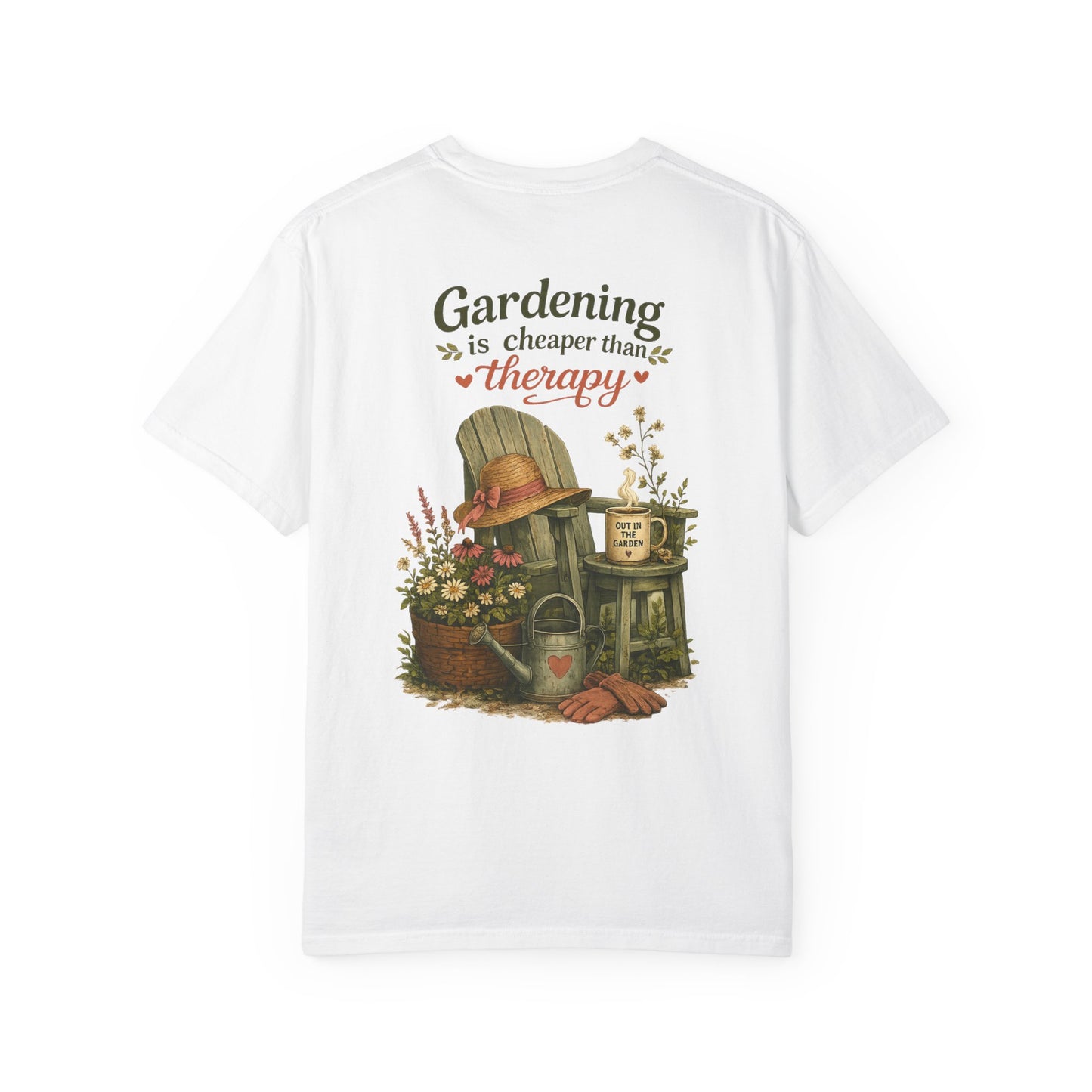 Gardening Is Cheaper Than Therapy Tee