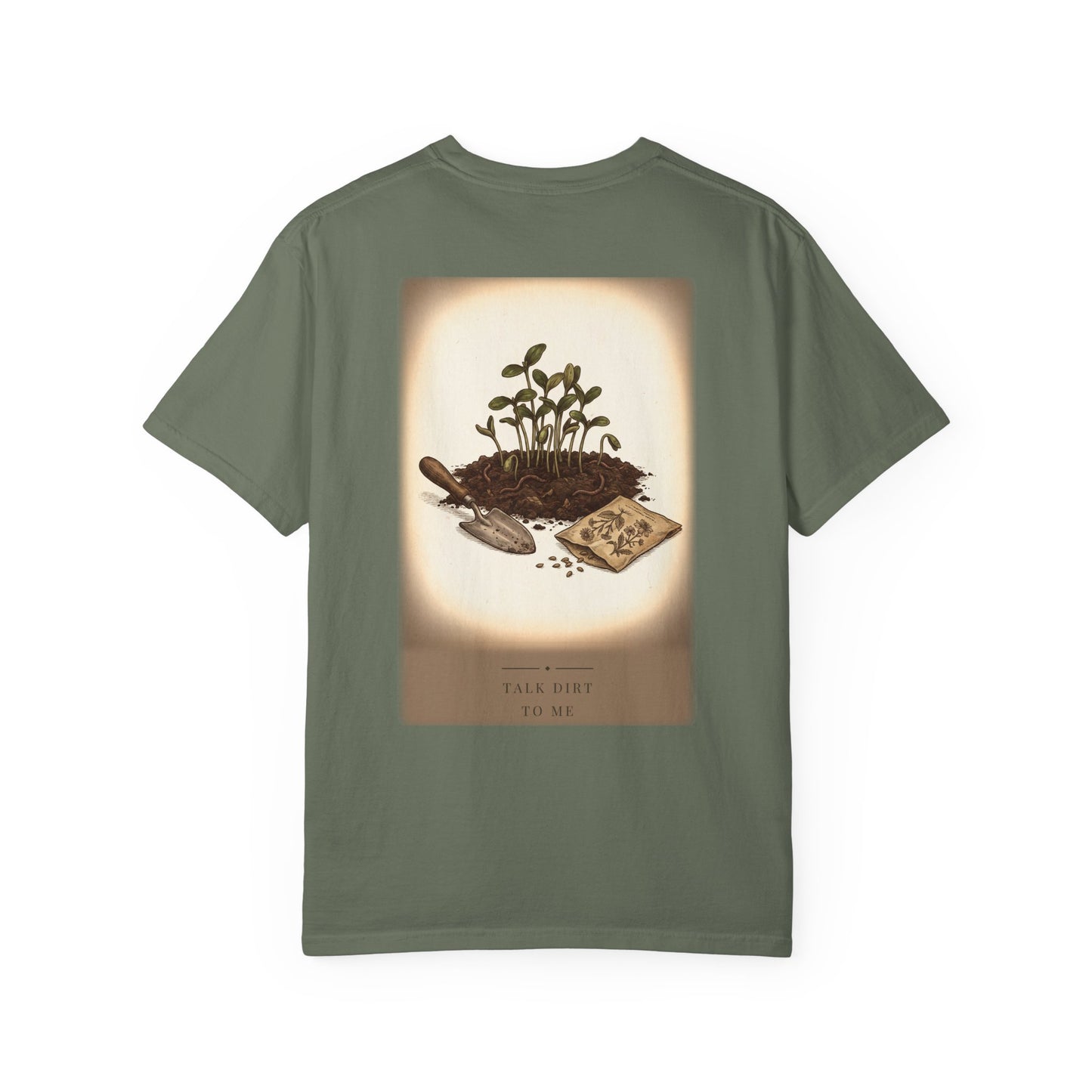 Talk Dirt To Me Garden Tee