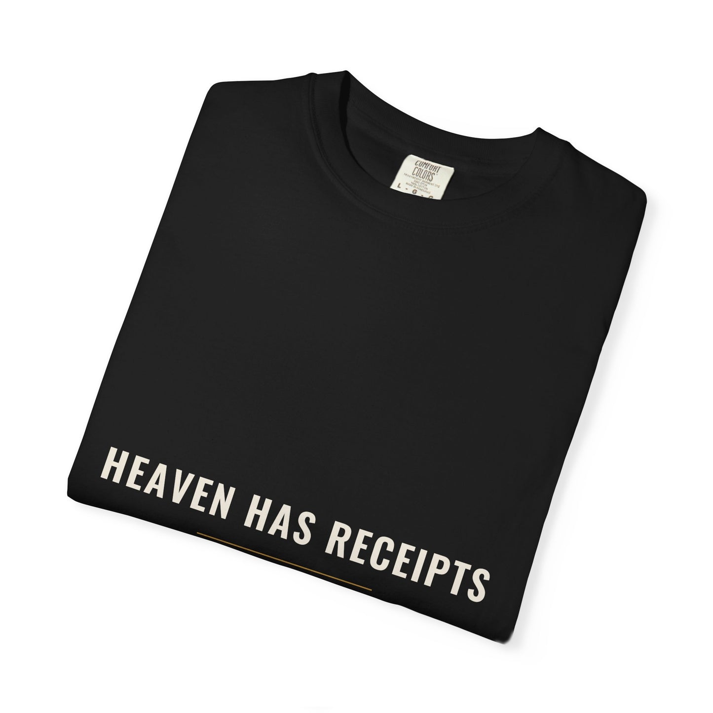 Heaven Has Receipts Tee