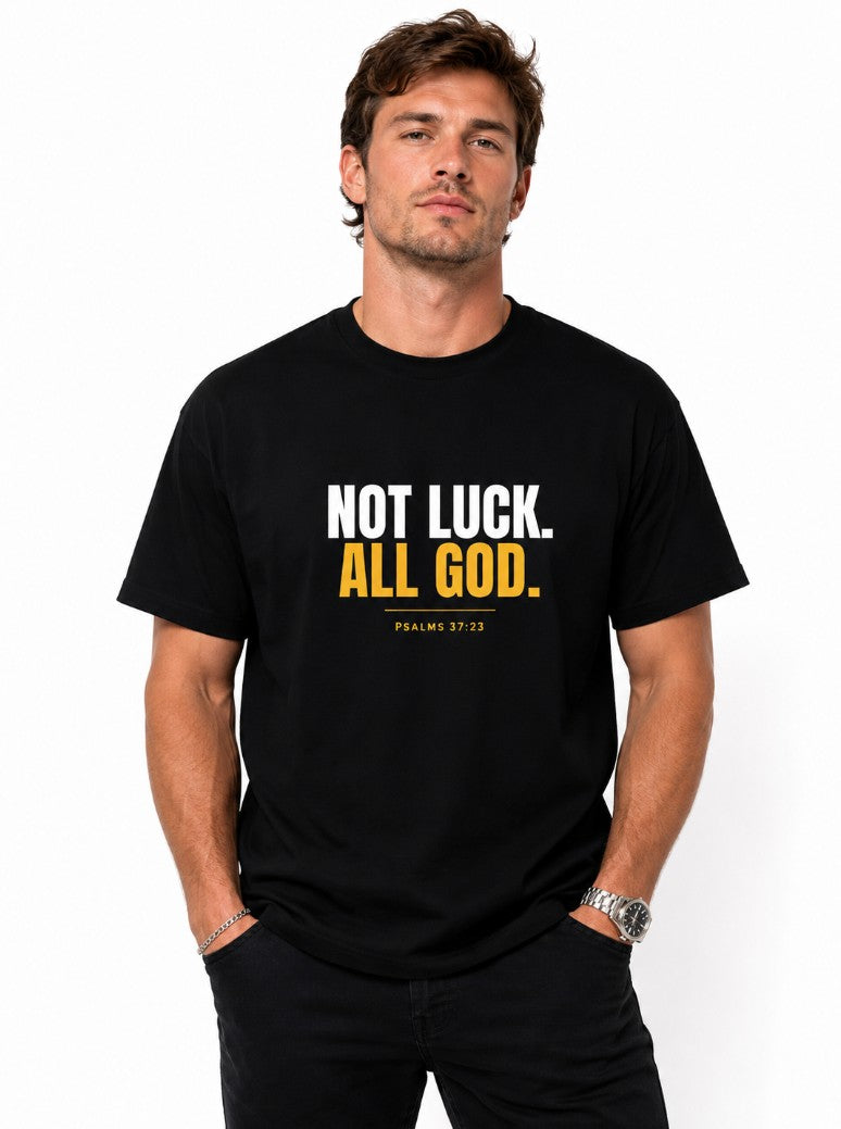 Not Luck All God Tee