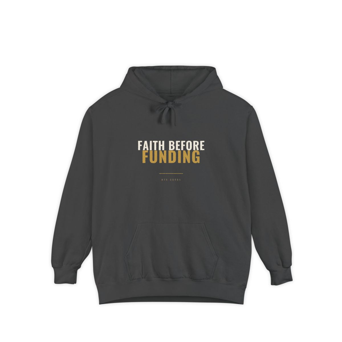 Faith Before Funding Hoodie