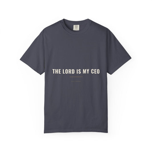 The Lord Is My CEO Tee